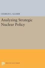 Analyzing Strategic Nuclear Policy af Charles L. Glaser