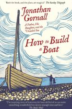 How To Build A Boat af Jonathan Gornall