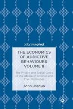 Economics of Addictive Behaviours Volume II af John Joshua