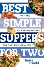 Best Simple Suppers for Two af Laura Arnold