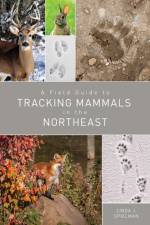 A Field Guide to Tracking Mammals in the Northeast af Linda J. Spielman