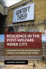 Resilience in the Post-Welfare Inner City af Geoffrey DeVerteuil