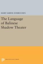 The Language of Balinese Shadow Theater af Mary Sabina Zurbuchen