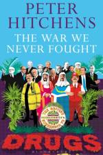 The War We Never Fought af Peter (Journalist and Commentator Hitchens