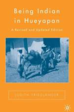 Being Indian in Hueyapan af J. Friedlander