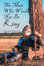 Man Who Would Not Be King af Imrah Baines