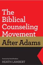The Biblical Counseling Movement after Adams af Heath (Author) Lambert