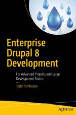 Enterprise Drupal 8 Development af Todd Tomlinson