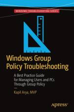 Windows Group Policy Troubleshooting af Kapil Arya
