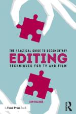 The Practical Guide to Documentary Editing af Sam (Film and TV editor Billinge