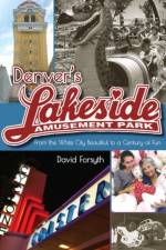 Denver's Lakeside Amusement Park af David Forsyth