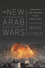 The New Arab Wars af Marc Lynch