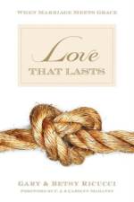 Love That Lasts af Gary and Betsy Ricucci