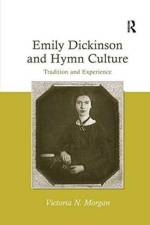 Emily Dickinson and Hymn Culture af Victoria N. Morgan