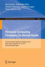 Pervasive Computing Paradigms for Mental Health