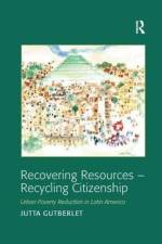 Recovering Resources - Recycling Citizenship af Jutta Gutberlet