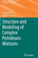 Structure and Modeling of Complex Petroleum Mixtures