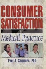 Consumer Satisfaction in Medical Practice af William Winston