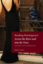 Reading Hemingway's Across the River and Into the Trees af Mark Cirino