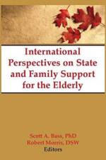 International Perspectives on State and Family Support for the Elderly af Scott Bass