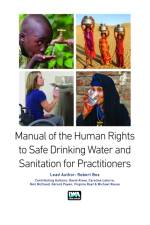 Manual on the Human Rights to Safe Drinking Water and Sanitation for Practitioners