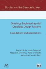 Ontology Engineering with Ontology Design Patterns: Foundations and Applications