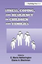 Stress, Coping, and Resiliency in Children and Families