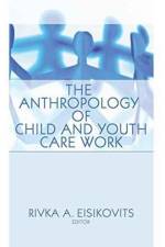 The Anthropology of Child and Youth Care Work af Jerome Beker