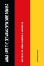 What Have the Germans Ever Done for Us? af Susan Duxbury-Neumann