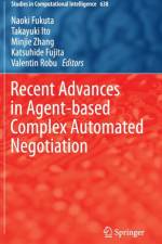 Recent Advances in Agent-based Complex Automated Negotiation