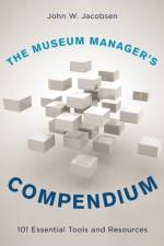 The Museum Manager's Compendium af John W. Jacobsen