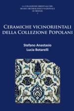 Ceramiche vicinorientali della Collezione Popolani af Stefano (Soprintendenza Archeologia Belle Arti e Paesaggio per la citta metropolitana di Firenze e le province di Pistoia e Prato) Anastasio