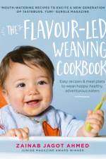 The Flavour-led Weaning Cookbook af Zainab Jagot Ahmed