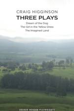 Craig Higginson: Three Plays af Craig (Author) Higginson