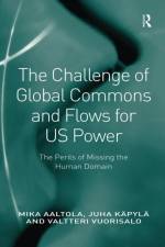 The Challenge of Global Commons and Flows for US Power af Mika Aaltola
