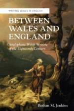 Between Wales and England af Bethan M. Jenkins
