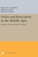 Order and Innovation in the Middle Ages