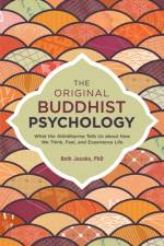 The Original Buddhist Psychology af Beth Jacobs