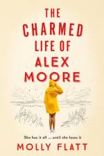 The Charmed Life of Alex Moore af Molly Flatt