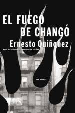 El Fuego de Chango af Ernesto Quiñonez