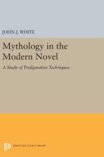 Mythology in the Modern Novel af John J. White