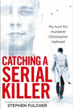 Catching a Serial Killer af Stephen Fulcher