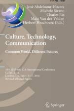 Culture, Technology, Communication. Common World, Different Futures