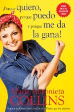 Porque quiero, porque puedo y porque me da la gana af Maria Antonieta Collins