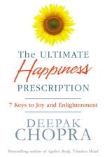 The Ultimate Happiness Prescription af Dr Deepak Chopra