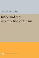 Blake and the Assimilation of Chaos af Christine Gallant