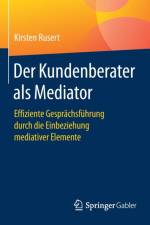 Der Kundenberater ALS Mediator af Kirsten Rusert