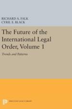The Future of the International Legal Order, Volume 1