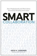 Smart Collaboration af Heidi K. Gardner