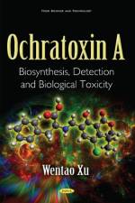 Ochratoxin A af Professor Dr Wentao Xu